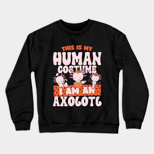 This is my human costume im  an Axolotl Crewneck Sweatshirt by Myartstor 